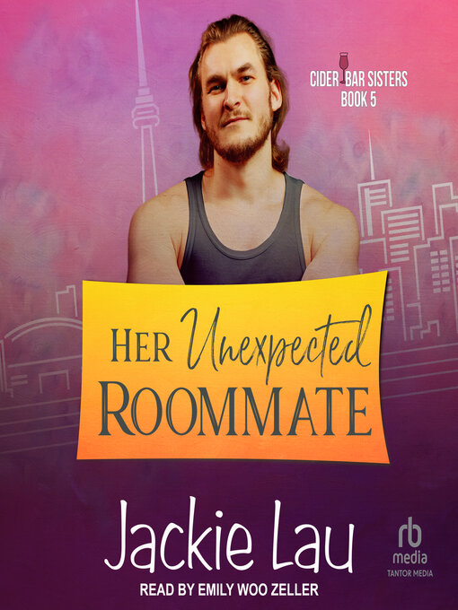 Title details for Her Unexpected Roommate by Jackie Lau - Available